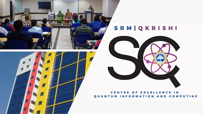 SRM Qkrishi Quantum Centre of Excellence to Focus on Teaching and Research to help India Lead in Quantum
