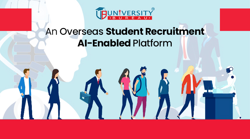 “UNIVERSITY BUREAU: An Overseas Student Recruitment AI-Enabled Platform IN NOIDA”