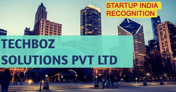TECHBOZ Solutions Private Limited Earns Startup Recognition, Paving the Way for Technological Advancements