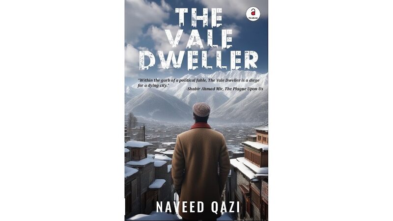The Vale Dweller Is a Newest Addition in Kashmiri Fiction