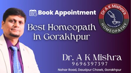 Dr. A.K. Mishra Brings World-Class Homeopathy to Gorakhpur: Elevating Healthcare Standards in Uttar Pradesh, India